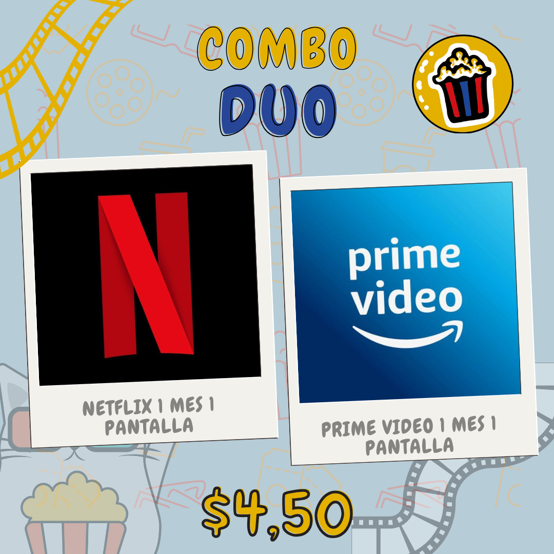 Netflix + Prime Video