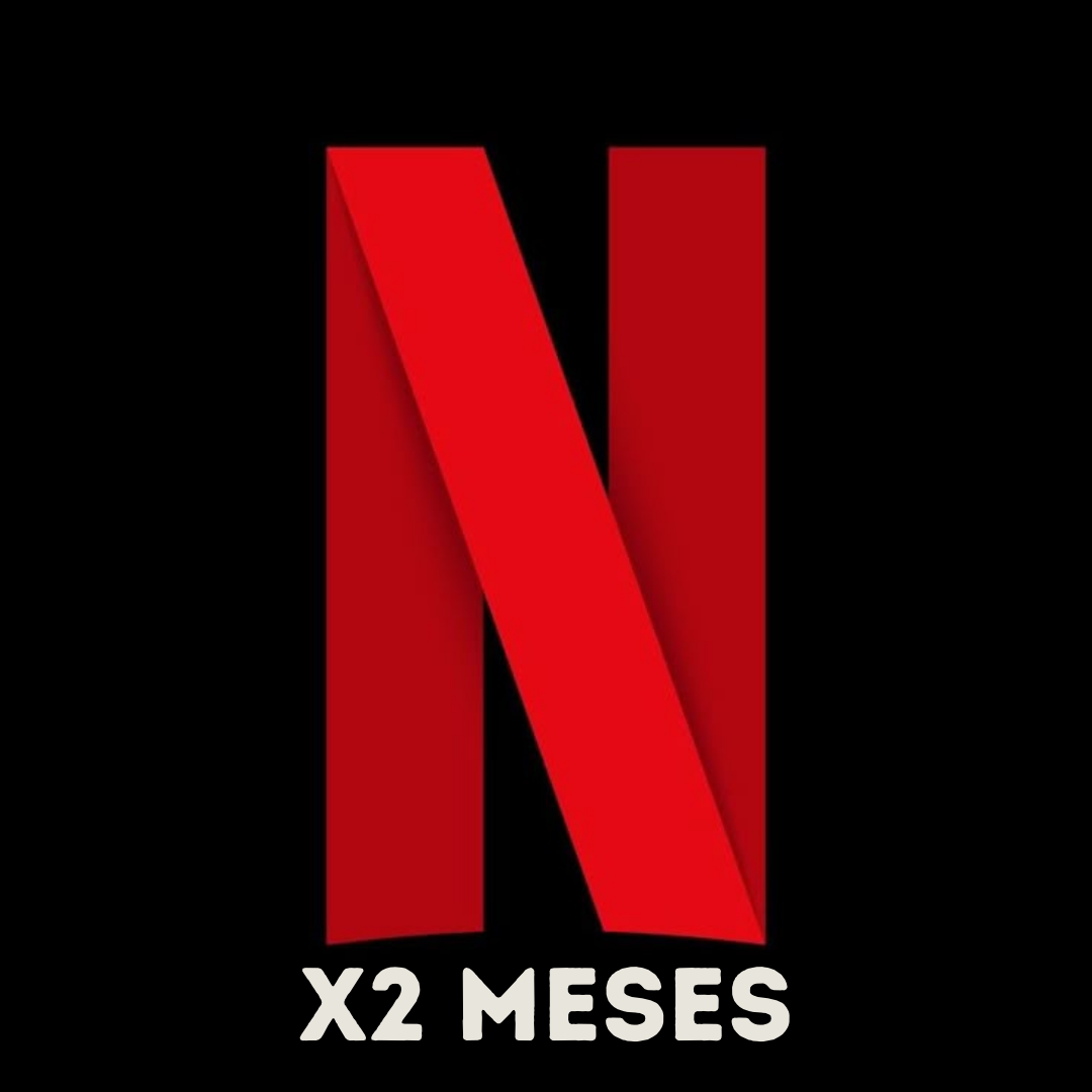 Netflix x2 meses